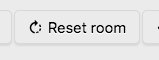 Reset Room